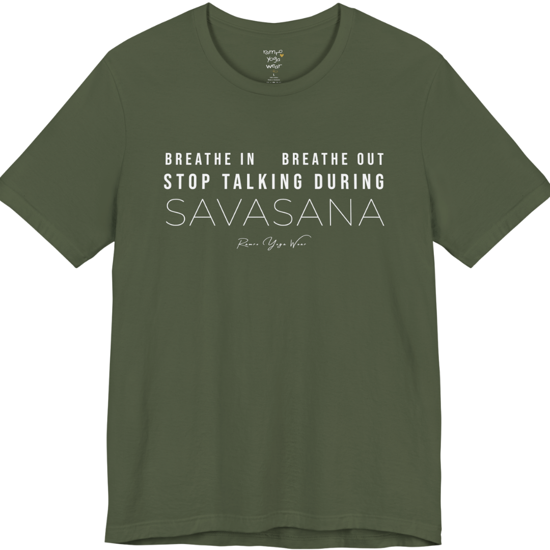 BREATHE IN BREATHE OUT STOP TALKING DURING SAVASANA yoga teacher gift tee flat lay in Military Green — Yoga Teacher Gifts collection by Ramro Yoga Wear