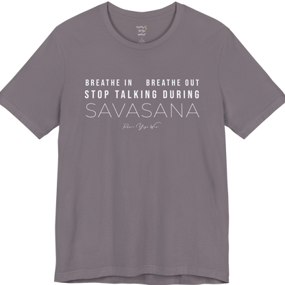BREATHE IN BREATHE OUT STOP TALKING DURING SAVASANA yoga teacher gift tee flat lay in Storm — Yoga Teacher Gifts collection by Ramro Yoga Wear