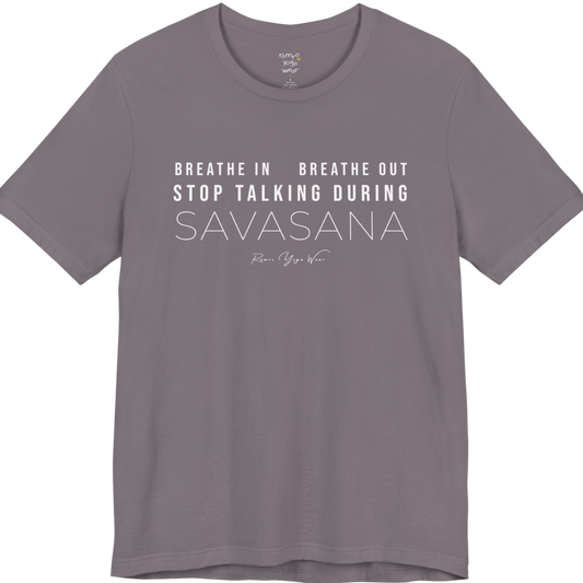 BREATHE IN BREATHE OUT STOP TALKING DURING SAVASANA yoga teacher gift tee flat lay in Storm — Yoga Teacher Gifts collection by Ramro Yoga Wear