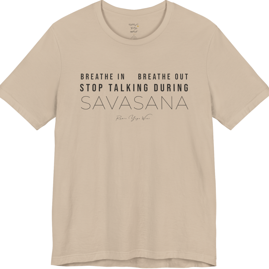 BREATHE IN BREATHE OUT STOP TALKING DURING SAVASANA yoga teacher gift tee flat lay in Tan — Yoga Teacher Gifts collection by Ramro Yoga Wear