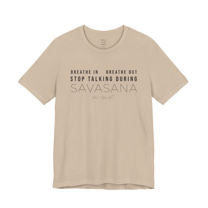 BREATHE IN BREATHE OUT STOP TALKING DURING SAVASANA yoga teacher gift tee flat lay in Tan — Yoga Teacher Gifts collection by Ramro Yoga Wear