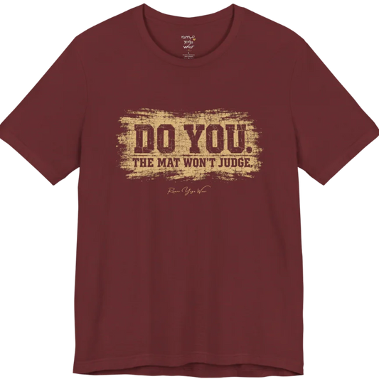 A short sleeved grunge tee, smudged  paint background with bold typography reading "Do You. The Mat Won't Judge." — Funny Yoga Shirts collection by Ramro Yoga Wear in Heather Cardinal