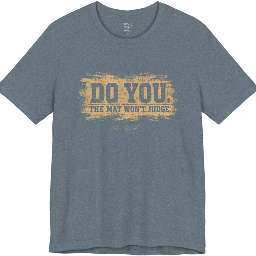 A short sleeved grunge tee, smudged  paint background with bold typography reading "Do You. The Mat Won't Judge." — Funny Yoga Shirts collection by Ramro Yoga Wear in Heather Slate
