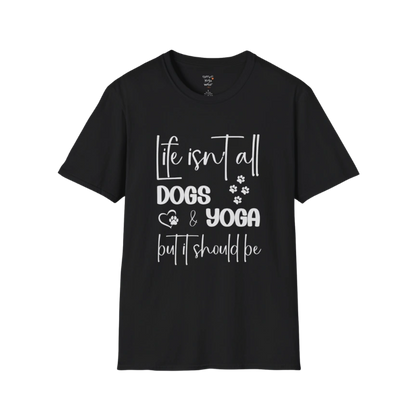 Paw print and script typography reading "Life isn't all dogs and yoga, but it should be" on Black tee — The Vault collection by Ramro Yoga Wear