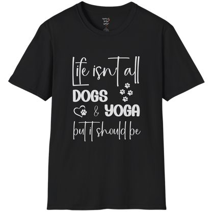 Paw print and script typography reading "Life isn't all dogs and yoga, but it should be" on Black tee — The Vault collection by Ramro Yoga Wear