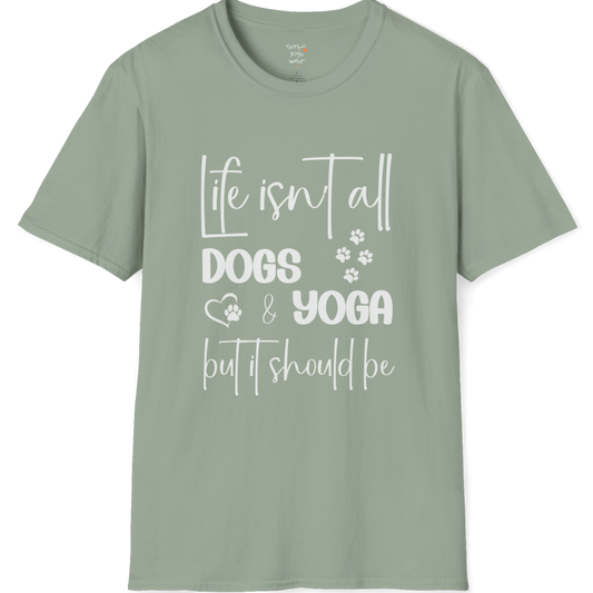 Paw print and script typography reading "Life isn't all dogs and yoga, but it should be" on Sage tee — The Vault collection by Ramro Yoga Wear