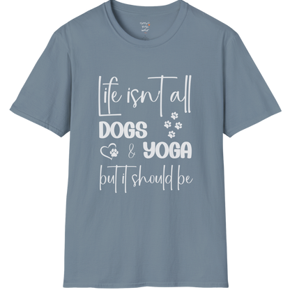 Paw print and script typography reading "Life isn't all dogs and yoga, but it should be" on Stone Blue tee — The Vault collection by Ramro Yoga Wear