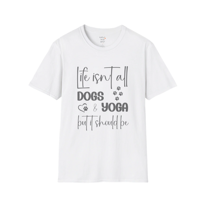 Paw print and script typography reading "Life isn't all dogs and yoga, but it should be" on White tee — The Vault collection by Ramro Yoga Wear