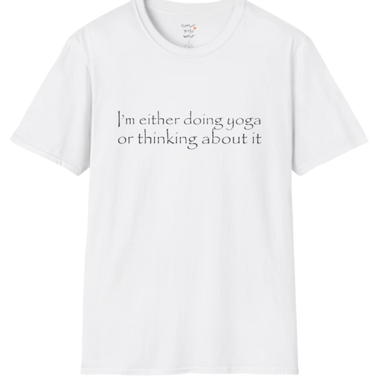 I'm either doing yoga or thinking about it" minimal text design — The Vault collection by Ramro Yoga Wear — White