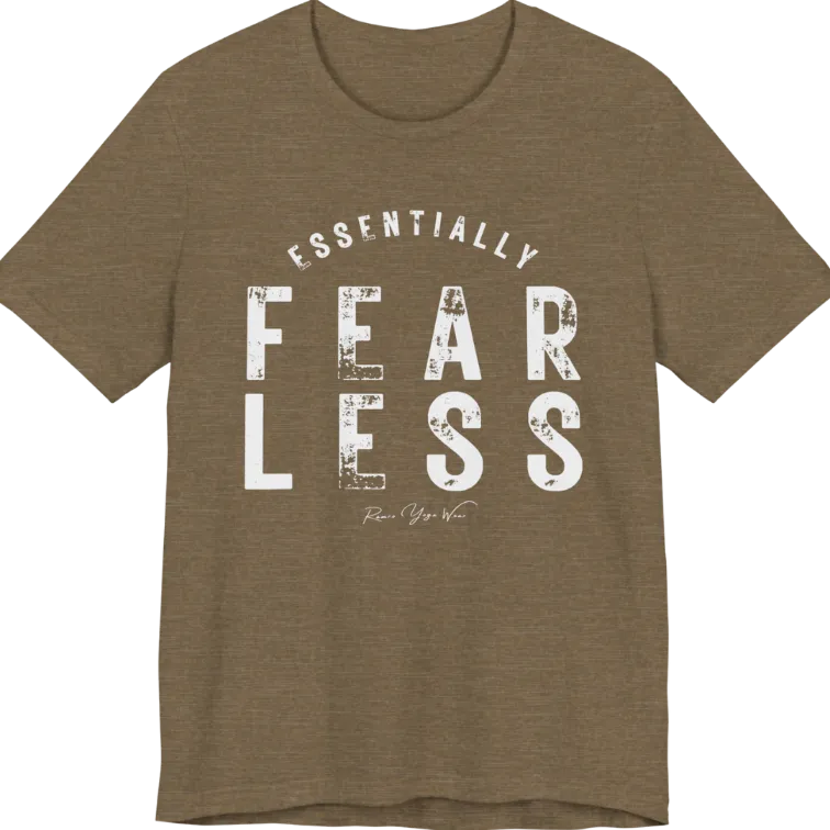 A typographic grunge tee reading "Essentially Fear Less" in bold block lettering — Funny Yoga Shirts collection by Ramro Yoga Wear in Heather Olive.