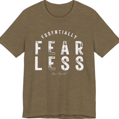A typographic grunge tee reading "Essentially Fear Less" in bold block lettering — Funny Yoga Shirts collection by Ramro Yoga Wear in Heather Olive.