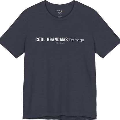 A short sleeved tee called the Grandmas T-Shirt, flat lay and a soft cotton blend shirt. Simply says, Cool Grandmas Do Yoga. Design highlights bold distressed block lettering for COOL GRANDMAS beside thin lettering for Do Yoga, with a small script signature underneath. Color is Heather Midnight Navy.