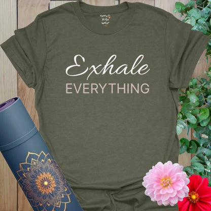 Heather Military Green Exhale Everything T-Shirt with gentle contrasting text. Mindful apparel for deep breathers.