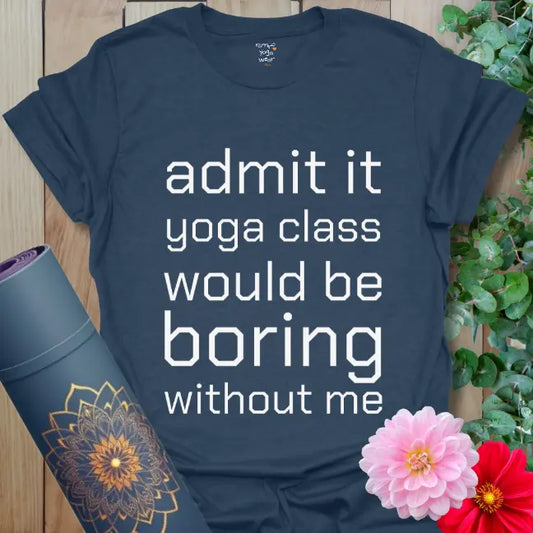Heather Navy Admit It T-Shirt featuring simple text layout and playful yoga humor.