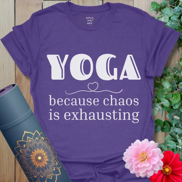 Heather Purple Exhausting T-Shirt with white uplifting quote “YOGA because chaos is exhausting.” Soft cotton tee for yoga lovers.