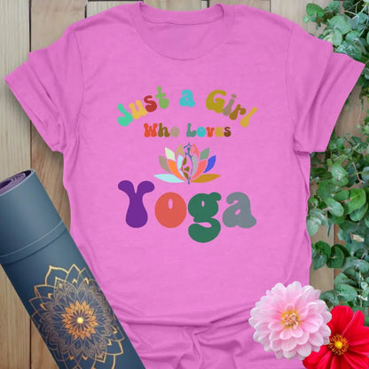 Radiant orchid-colored yoga tee featuring joyful "Just a Girl Who Loves Yoga" design for colorful, mindful movement.
