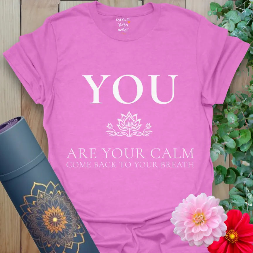 Heather Radiant Orchid You T-Shirt with the calming affirmation “You are your calm” for mindful, peaceful daily wear.