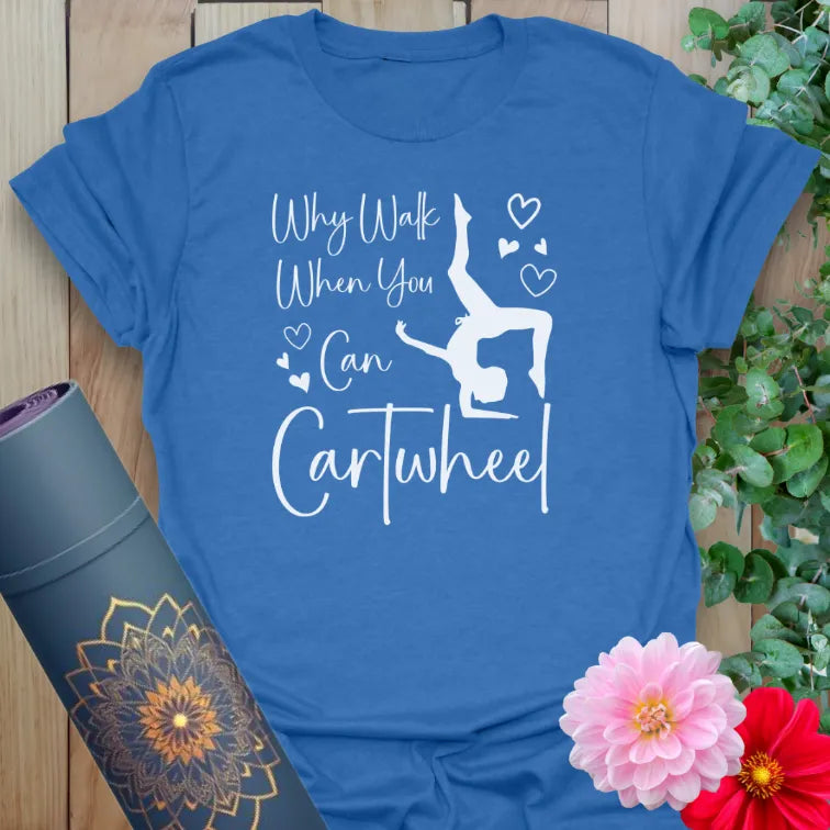 Blue Cartwheel T-Shirt featuring motivational message and flipping silhouette