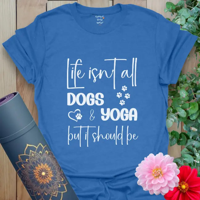 Blue Dog T-Shirt with yoga and dogs playful message and soft cotton feel