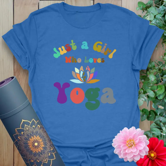 Soft cotton unisex yoga t-shirt featuring colorful "Just a Girl Who Loves Yoga" graphic and vibrant lotus pose artwork.