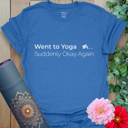 Heather Royal Okay Again T-Shirt with bold, confident lettering. Playful yoga shirt that says it all — “Went to Yoga. Suddenly Okay Again.”