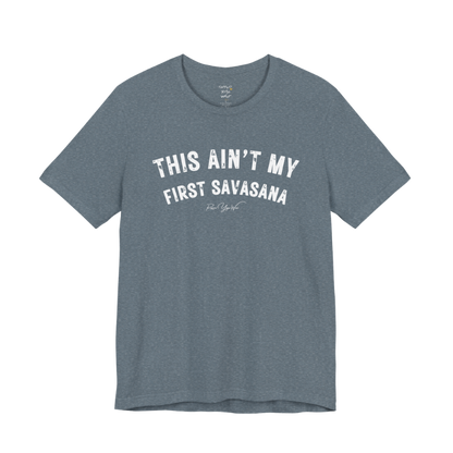 THIS AIN'T MY FIRST SAVASANA distressed varsity tee — Funny Yoga Shirts collection by Ramro Yoga Wear — Heather Slate