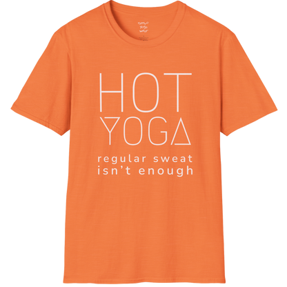 "Hot Yoga, regular sweat isn't enough" typography design on Heather Orange tee — The Vault collection by Ramro Yoga Wear