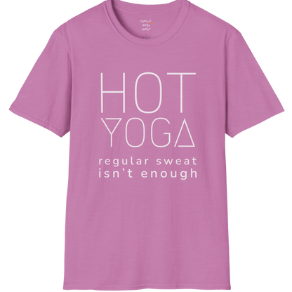 "Hot Yoga, regular sweat isn't enough" typography design on Heather Radiant Orchid tee — The Vault collection by Ramro Yoga Wear