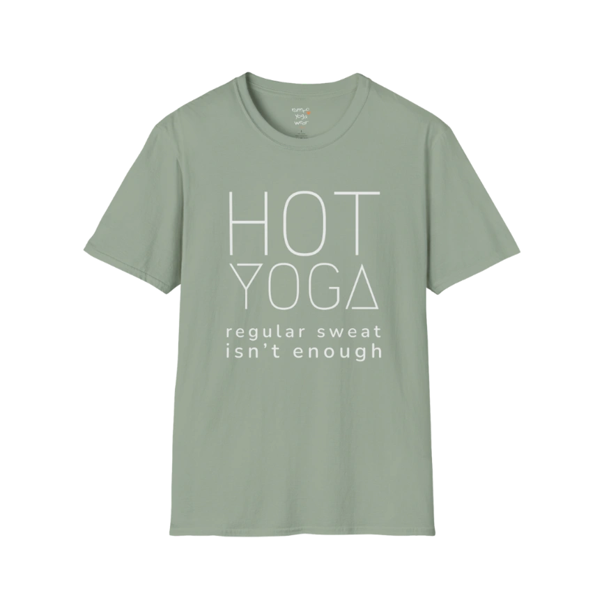 "Hot Yoga, regular sweat isn't enough" typography design on Sage tee — The Vault collection by Ramro Yoga Wear