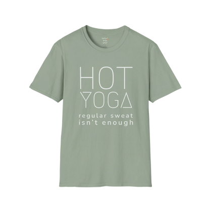 "Hot Yoga, regular sweat isn't enough" typography design on Sage tee — The Vault collection by Ramro Yoga Wear