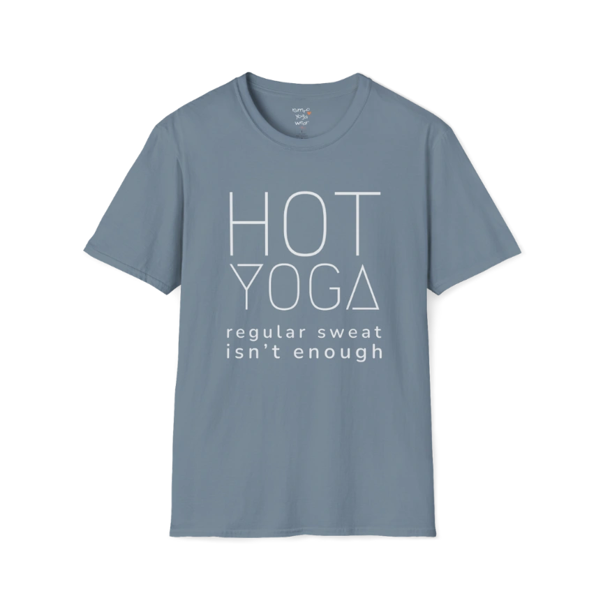 "Hot Yoga, regular sweat isn't enough" typography design on Stone Blue tee — The Vault collection by Ramro Yoga Wear
