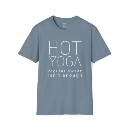 "Hot Yoga, regular sweat isn't enough" typography design on Stone Blue tee — The Vault collection by Ramro Yoga Wear