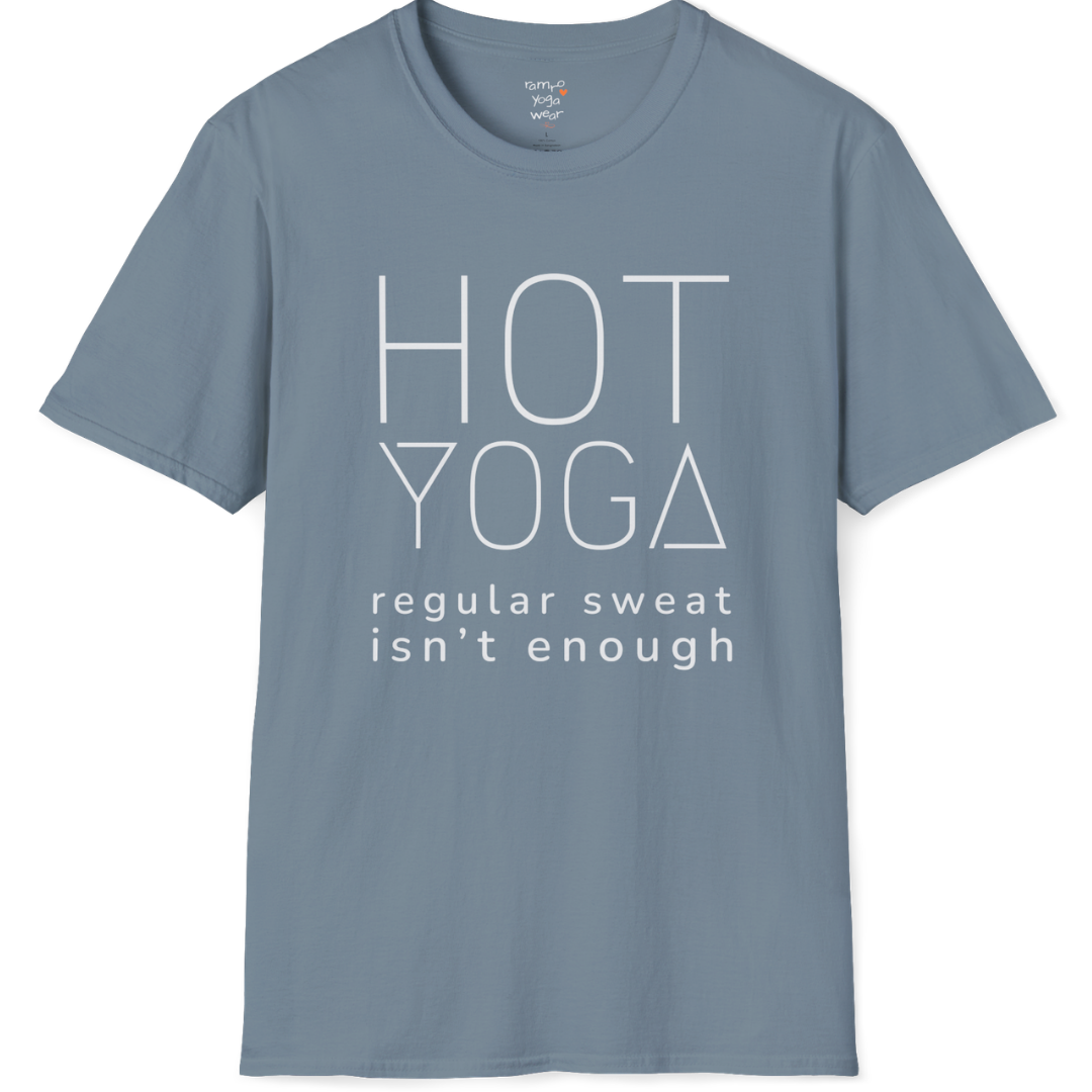 "Hot Yoga, regular sweat isn't enough" typography design on Stone Blue tee — The Vault collection by Ramro Yoga Wear