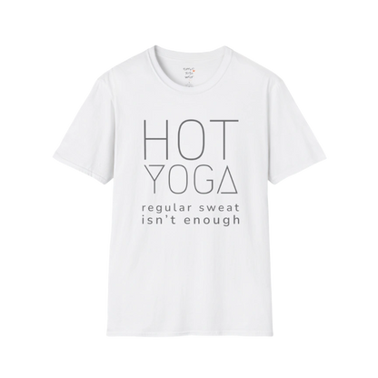 "Hot Yoga, regular sweat isn't enough" typography design on White tee — The Vault collection by Ramro Yoga Wear