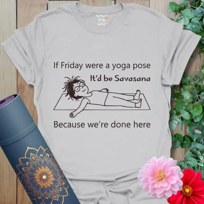 Ice Grey Savasana Friday T-Shirt with line-art yogi on yoga mat in Savasana pose, humorous Friday quote underneath.