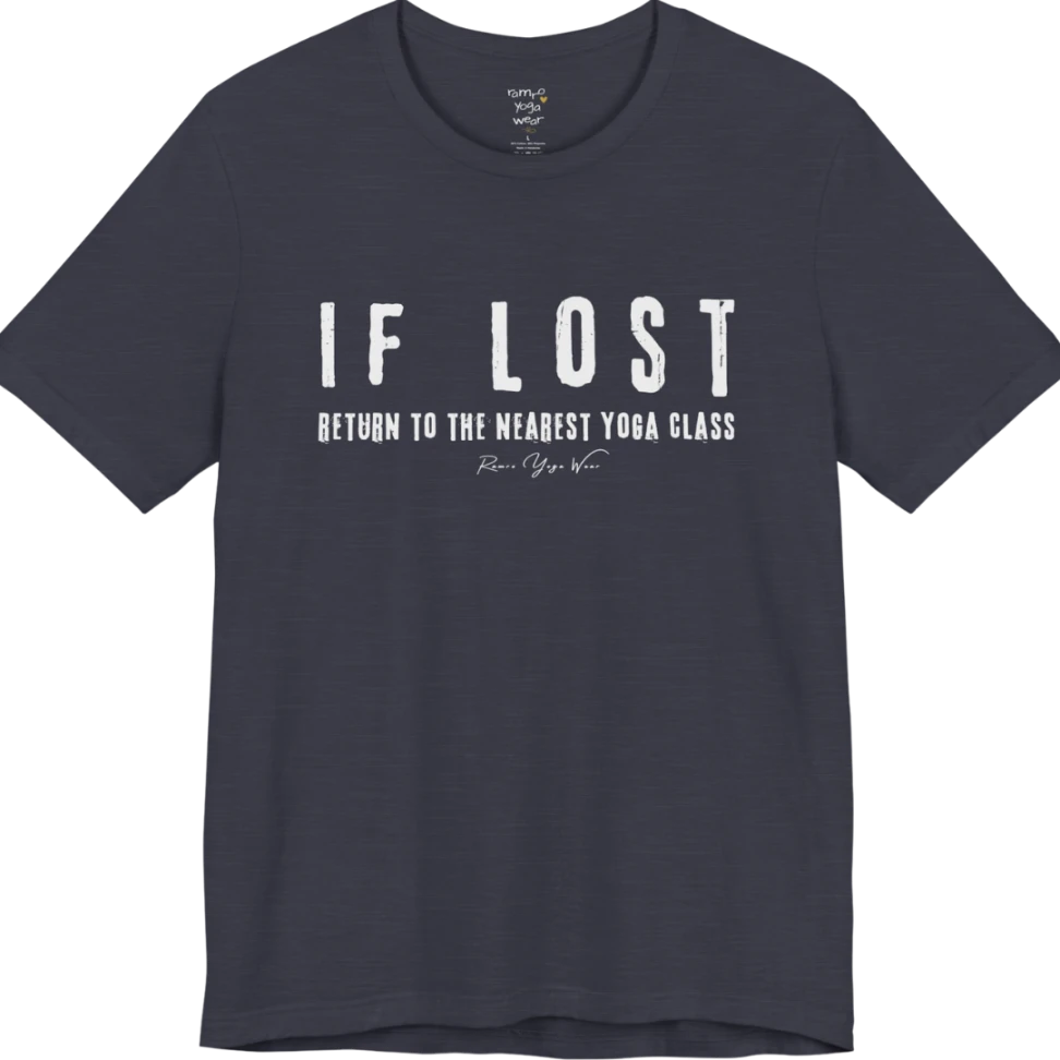 Bold typography reading "If Lost, Return To The Nearest Yoga Class" — Funny Yoga Shirts collection by Ramro Yoga Wear in Heather Midnight Navy