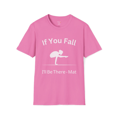 Balancing pose illustration with "If You Fall I'll Be There – Mat" typography on Azalea color tee — The Vault collection by Ramro Yoga Wear