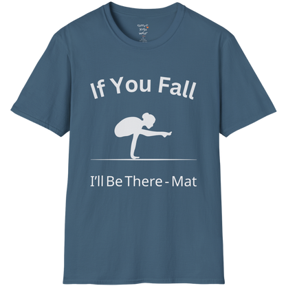 Balancing pose illustration with "If You Fall I'll Be There – Mat" typography on Indigo Blue tee — The Vault collection by Ramro Yoga Wear