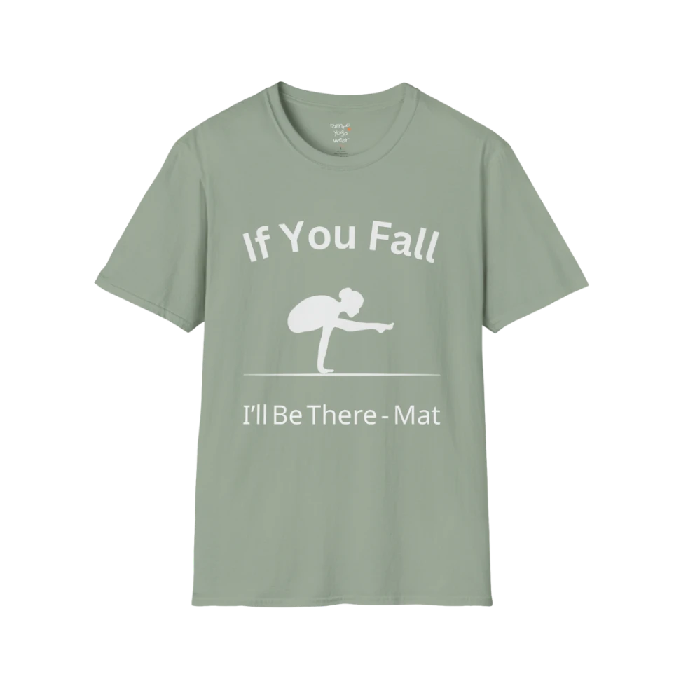 Balancing pose illustration with "If You Fall I'll Be There – Mat" typography on Sage tee — The Vault collection by Ramro Yoga Wear