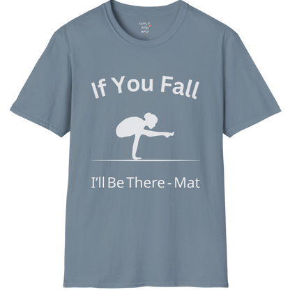 Balancing pose illustration with "If You Fall I'll Be There – Mat" typography on Stone Blue tee — The Vault collection by Ramro Yoga Wear