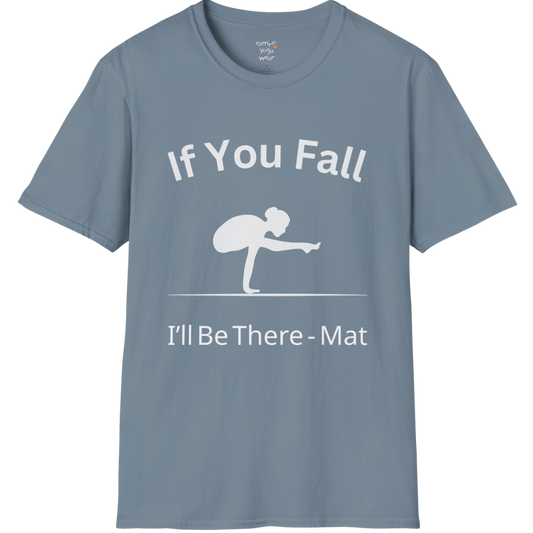 Balancing pose illustration with "If You Fall I'll Be There – Mat" typography on Stone Blue tee — The Vault collection by Ramro Yoga Wear