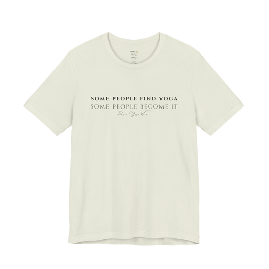 SOME PEOPLE FIND YOGA SOME PEOPLE BECOME IT yoga teacher gift tee flat lay in Citron — Yoga Teacher Gifts collection by Ramro Yoga Wear