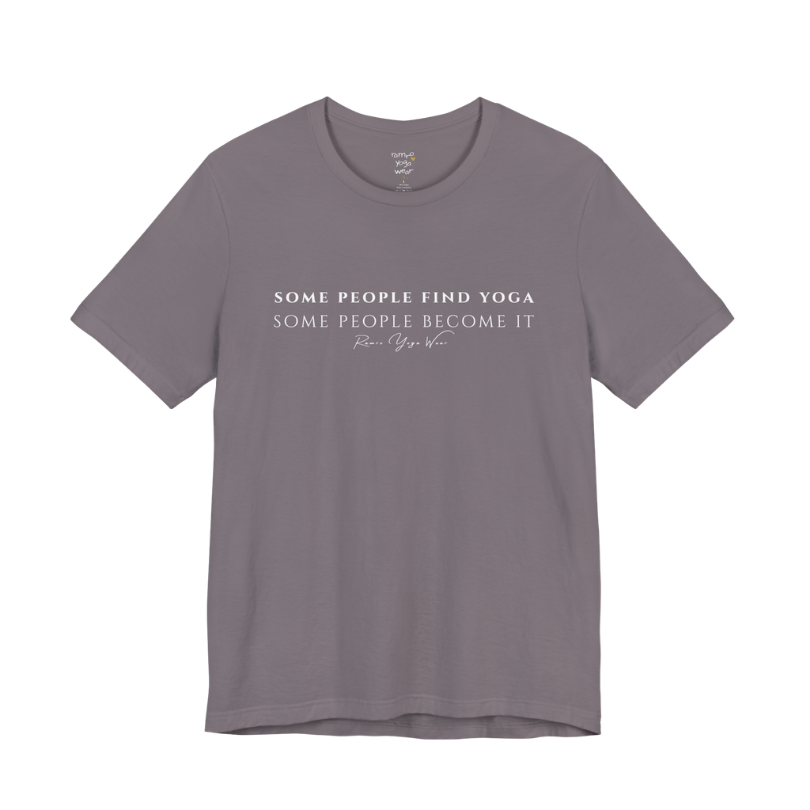SOME PEOPLE FIND YOGA SOME PEOPLE BECOME IT yoga teacher gift tee flat lay in Storm — Yoga Teacher Gifts collection by Ramro Yoga Wear