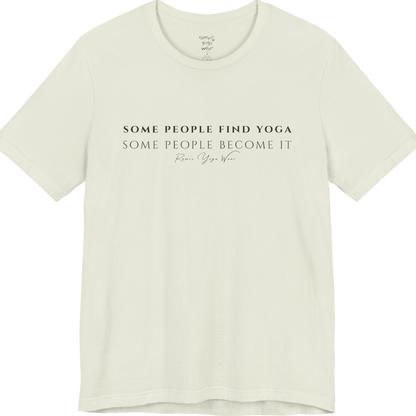 SOME PEOPLE FIND YOGA SOME PEOPLE BECOME IT yoga teacher gift tee flat lay in Citron — Yoga Teacher Gifts collection by Ramro Yoga Wear