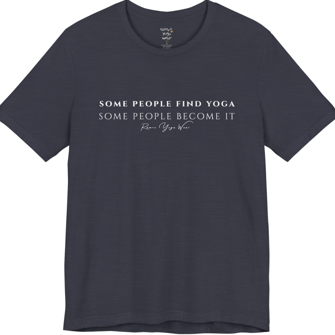 SOME PEOPLE FIND YOGA SOME PEOPLE BECOME IT yoga teacher gift tee flat lay in Heather Midnight Navy — Yoga Teacher Gifts collection by Ramro Yoga Wear
