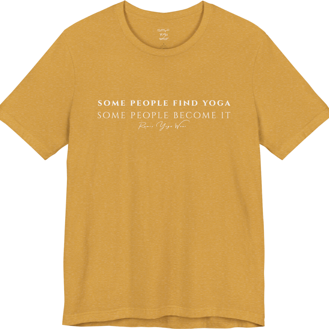 SOME PEOPLE FIND YOGA SOME PEOPLE BECOME IT yoga teacher gift tee flat lay in Heather Mustard — Yoga Teacher Gifts collection by Ramro Yoga Wear
