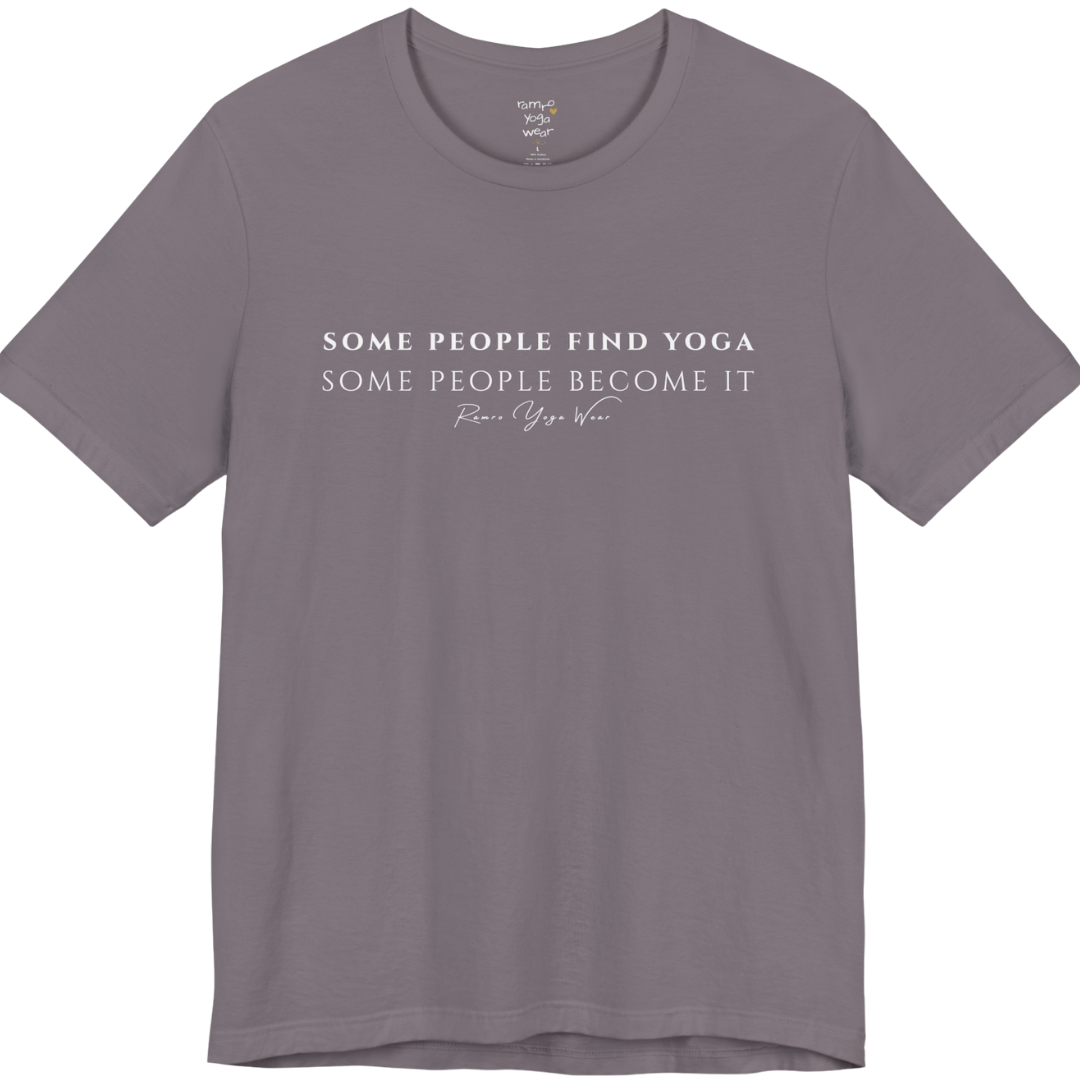 SOME PEOPLE FIND YOGA SOME PEOPLE BECOME IT yoga teacher gift tee flat lay in Storm — Yoga Teacher Gifts collection by Ramro Yoga Wear