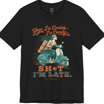 Short sleeved Tee, design is an illustrated scooter scene with yoga mat, reading "Yoga, I'm Coming... Sh*t I'm Late." — Funny Yoga Shirts collection by Ramro Yoga Wear in Black