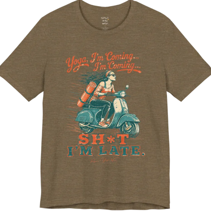Short sleeved Tee, design is an illustrated scooter scene with yoga mat, reading "Yoga, I'm Coming... Sh*t I'm Late." — Funny Yoga Shirts collection by Ramro Yoga Wear in Heather Olive