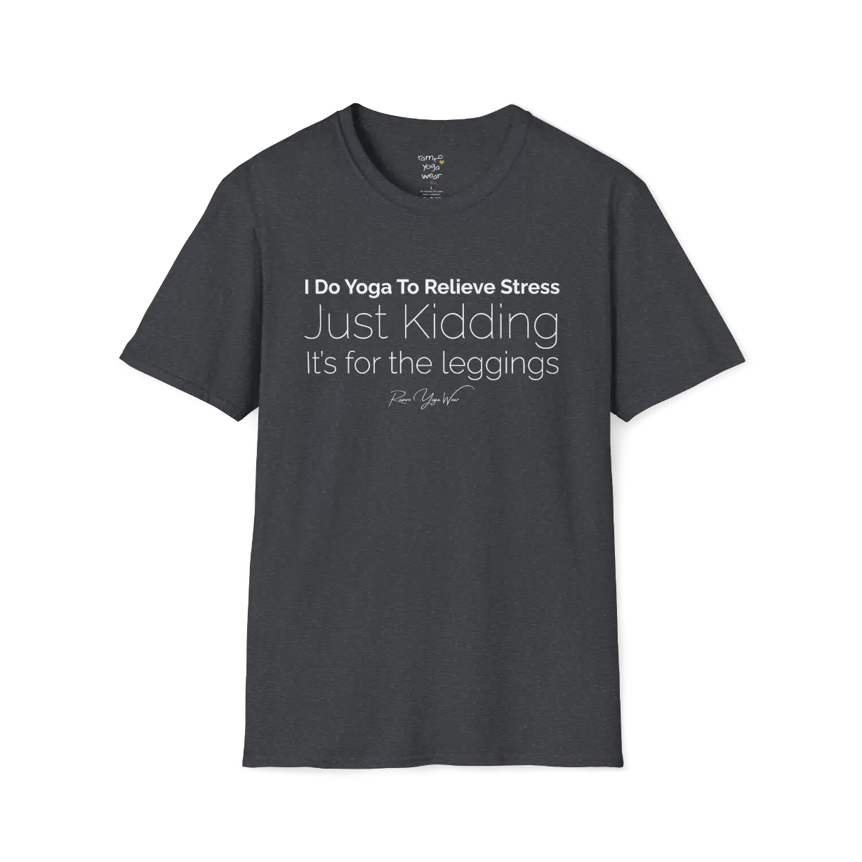 "I Do Yoga To Relieve Stress, Just Kidding It's For The Leggings" design — The Vault collection by Ramro Yoga Wear, Dark Heather Grey.